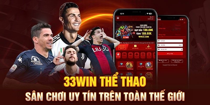 33Win - Thỏa mãn cá cược thể thao